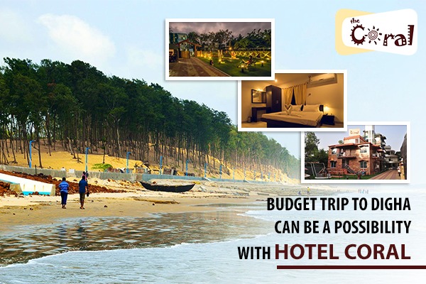BUDGET TRIP TO DIGHA CAN BE A POSSIBILITY WITH HOTEL CORAL